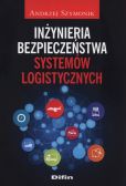 Inżynieria bezpieczeństwa systemów logistycznych Inżynieria bezpieczeństwa systemów logistycznych