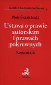 Ustawa o prawie autorskim i prawach pokrewnych Komentarz Ustawa o prawie autorskim i prawach pokrewnych Komentarz