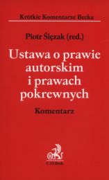 Ustawa o prawie autorskim i prawach pokrewnych Komentarz Ustawa o prawie autorskim i prawach pokrewnych Komentarz