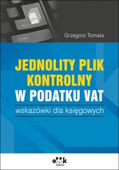Jednolity plik kontrolny w podatku Vat Jednolity plik kontrolny w podatku Vat