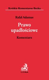 Prawo upadłościowe Komentarz Prawo upadłościowe. Komentarz Prawo upadłościowe Komentarz Prawo upadłościowe. Komentarz