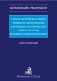 Funkcje i konstrukcja prawna wezwań do zapisywania się na sprzedaż lub zamianę akcji spółki publicznej Funkcje i konstrukcja prawna wezwań do zapisywania się na sprzedaż lub zamianę akcji spółki publicznej