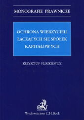 Ochrona wierzycieli łączących się spółek kapitałowych Ochrona wierzycieli łączących się spółek kapitałowych