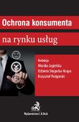 Ochrona konsumenta na rynku usług Ochrona konsumenta na rynku usług