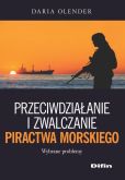 Przeciwdziałanie i zwalczanie piractwa morskiego Przeciwdziałanie i zwalczanie piractwa morskiego