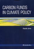 Carbon Funds in Climate Policy Carbon Funds in Climate Policy
