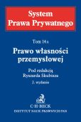 Prawo własności przemysłowej. System Prawa Prywatnego. Tom 14 A Prawo własności przemysłowej. System Prawa Prywatnego. Tom 14 A