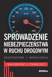 Sprowadzenie niebezpieczeństwa w ruchu drogowym Sprowadzenie niebezpieczeństwa w ruchu drogowym