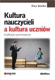 Kultura nauczycieli a kultura uczniów Kultura nauczycieli a kultura uczniów