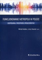 Funkcjonowanie metropolii w Polsce Funkcjonowanie metropolii w Polsce