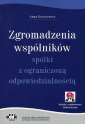 Zgromadzenia wspólników spółki z ograniczoną odpowiedzialnością Zgromadzenia wspólników spółki z ograniczoną odpowiedzialnością