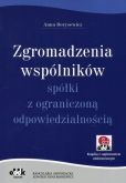 Zgromadzenia wspólników spółki z ograniczoną odpowiedzialnością Zgromadzenia wspólników spółki z ograniczoną odpowiedzialnością