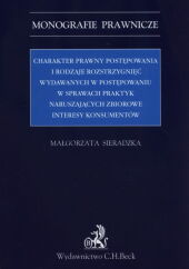 Charakter prawny postępowania i rodzaje rozstrzygnięć wydawanych w postępowaniu w sprawach praktyk Charakter prawny postępowania i rodzaje rozstrzygnięć wydawanych w postępowaniu w sprawach praktyk