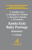 Kodeks Etyki Radcy Prawnego. Komentarz Kodeks Etyki Radcy Prawnego. Komentarz