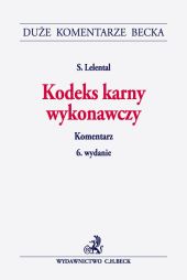 Kodeks karny wykonawczy. Komentarz Kodeks karny wykonawczy. Komentarz