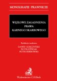 Węzłowe zagadnienia prawa karnego skarbowego Węzłowe zagadnienia prawa karnego skarbowego