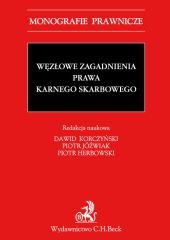 Węzłowe zagadnienia prawa karnego skarbowego Węzłowe zagadnienia prawa karnego skarbowego
