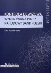 Kontrola dewizowa wykonywana przez Narodowy Bank Polski Kontrola dewizowa wykonywana przez Narodowy Bank Polski