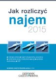 Jak rozliczyć najem 2015 Jak rozliczyć najem 2015