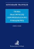 Teoria pracowniczej odpowiedzialności porządkowej Teoria pracowniczej odpowiedzialności porządkowej