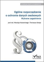 Ogólne rozporządzenie o ochronie danych osobowych. Wybrane zagadnienia Ogólne rozporządzenie o ochronie danych osobowych. Wybrane zagadnienia