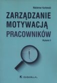 Zarządzanie motywacją pracowników Zarządzanie motywacją pracowników