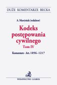 Kodeks postępowania cywilnego. Tom IV. Komentarz do art. 1096-1217 Kodeks postępowania cywilnego. Tom IV. Komentarz do art. 1096-1217