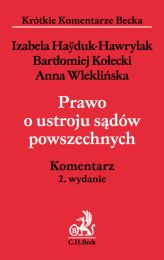 Prawo o ustroju sądów powszechnych Komentarz Prawo o ustroju sądów powszechnych Komentarz