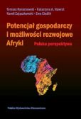 Potencjał gospodarczy i możliwości rozwojowe Afryki Potencjał gospodarczy i możliwości rozwojowe Afryki
