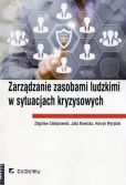 Zarządzanie zasobami ludzkimi w sytuacjach kryzysowych Zarządzanie zasobami ludzkimi w sytuacjach kryzysowych
