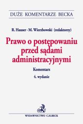 Prawo o postępowaniu przed sądami administracyjnymi. Komentarz Prawo o postępowaniu przed sądami administracyjnymi. Komentarz