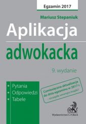 Aplikacja adwokacka. Pytania, odpowiedzi, tabele Aplikacja adwokacka. Pytania, odpowiedzi, tabele