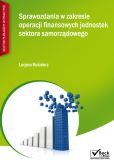Sprawozdania w zakresie operacji finansowych jednostek sektora samorządowego Sprawozdania w zakresie operacji finansowych jednostek sektora samorządowego