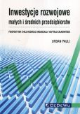 Inwestycje rozwojowe małych i średnich przedsiębiorstw Inwestycje rozwojowe małych i średnich przedsiębiorstw