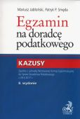 Egzamin na doradcę podatkowego. Kazusy Egzamin na doradcę podatkowego. Kazusy