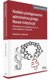 Kodeks postęp administracyjnego Nowe instytucje Kodeks postęp administracyjnego Nowe instytucje