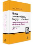 Pisma, postanowienia, decyzje i odwołania z zakresu postępowania administracyjnego z objaśnieniami i płytą CD Pisma, postanowienia, decyzje i odwołania z zakresu postępowania administracyjnego z objaśnieniami i płytą CD