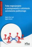 Tryby negocjacyjne w postępowaniu o udzielenie zamówienia publicznego Tryby negocjacyjne w postępowaniu o udzielenie zamówienia publicznego