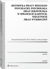 Metodyka pracy biegłego psychiatry, psychologa oraz, Krzysztof Eichstaedt