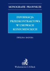 Informacja przedkontraktowa w umowach konsumenckich Informacja przedkontraktowa w umowach konsumenckich