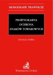 Prawnokarna ochrona znaków towarowych Prawnokarna ochrona znaków towarowych