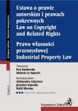 Ustawa o prawie autorskim i prawach pokrewnych Prawo własności przemysłowej Law of Copyright and Related Rights Industrial Property Law Ustawa o prawie autorskim i prawach pokrewnych Prawo własności przemysłowej Law of Copyright and Related Rights Industrial Property Law