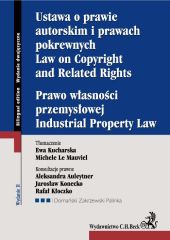 Ustawa o prawie autorskim i prawach pokrewnych Prawo własności przemysłowej Law of Copyright and Related Rights Industrial Property Law Ustawa o prawie autorskim i prawach pokrewnych Prawo własności przemysłowej Law of Copyright and Related Rights Industrial Property Law