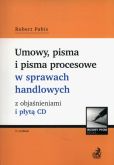 Umowy, pisma i pisma procesowe w sprawach handlowych z objaśnieniami i płytą CD Umowy, pisma i pisma procesowe w sprawach handlowych z objaśnieniami i płytą CD