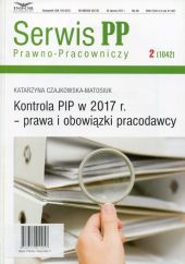 Kontrola PIP w 2017 r - prawa i obowiązki Kontrola PIP w 2017 r - prawa i obowiązki