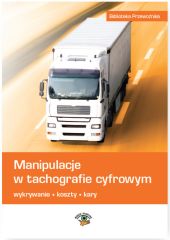 Manipulacje w tachografie cyfrowym Manipulacje w tachografie cyfrowym