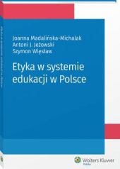 Etyka w systemie edukacji w Polsce Antoni Jeżowski