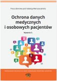 Ochrona danych medycznych i osobowych pacjentów Ochrona danych medycznych i osobowych pacjentów