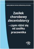 Zasiłek chorobowy zleceniobiorcy Zasiłek chorobowy zleceniobiorcy