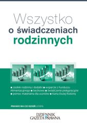 Wszystko o świadczeniach rodzinnych Wszystko o świadczeniach rodzinnych